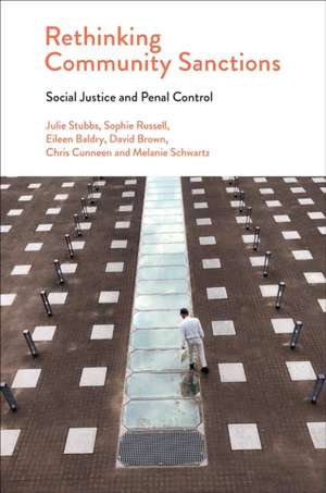 Rethinking Community Sanctions – Social Justice and Penal Control de Julie Stubbs