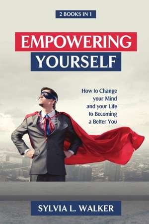 Empowering Yourself de Sylvia L. Walker L. Walker