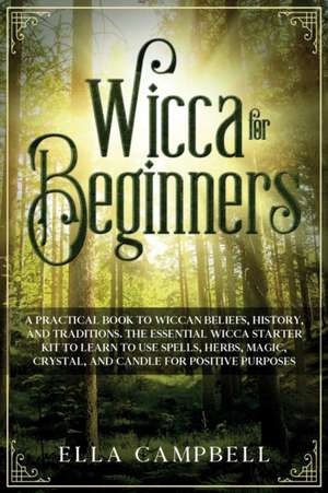 Wicca for beginners de Ella Campbell