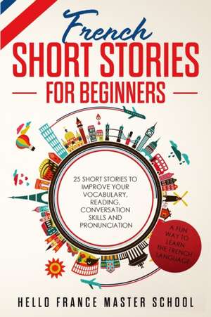 French Short Stories for Beginners de Tbd