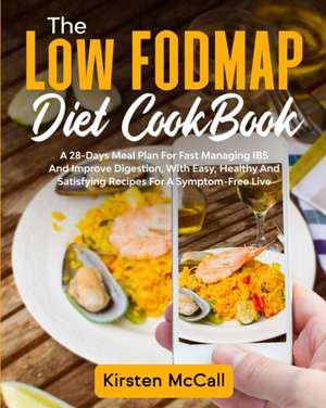 The Low FODMAP Diet CookBook de Kirsten McCall