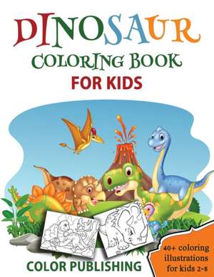 Dinosaur coloring book for Kids de Color Publishing