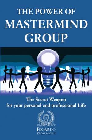 The Power of Mastermind Group de Edoardo Zeloni Magelli