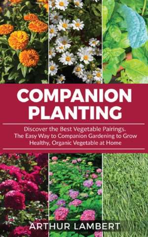 Companion Planting de Arthur Lambert