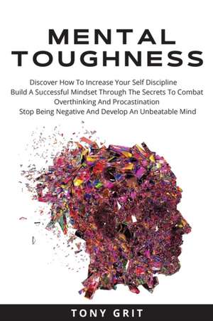 Mental Toughness de Tony Grit