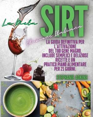 La Dieta Sirt de Stephanie Adkins