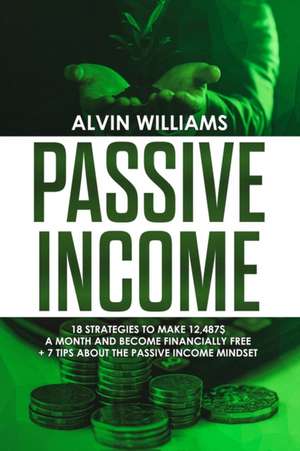 Passive Income de Alvin Williams