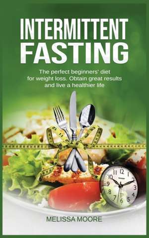 INTERMITTENT FASTING de Melissa Moore