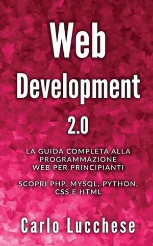 WEB DEVELOPMENT 2.0 de Carlo Lucchese