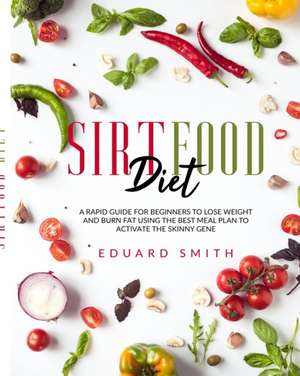 Sirtfood Diet de Eduard Smith