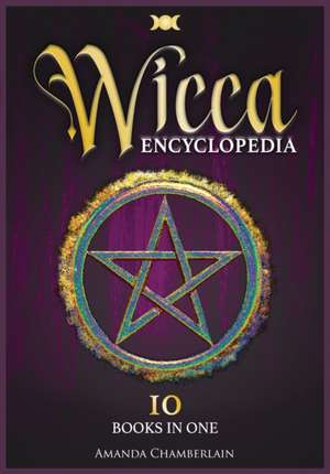 Wicca Encyclopedia de Amanda Chamberlain