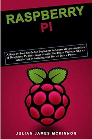 Raspberry Pi de Julian James McKinnon