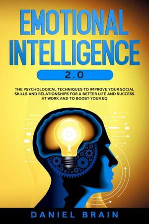 Emotional Intelligence 2.0 de Daniel Brain