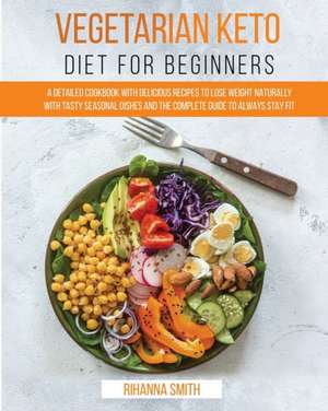 Vegetarian Keto Diet For Beginners de Rihanna Smith