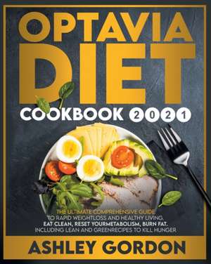 optavia diet cookbook 2021 de Ashley Gordon