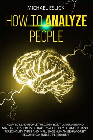 How to Analyze People de Michael Eslick