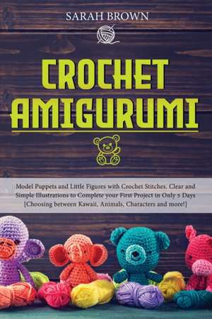 Crochet Amigurumi de Sarah Brown