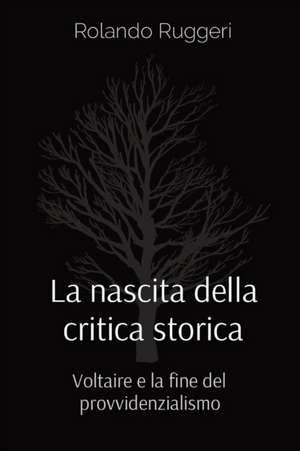 La nascita della critica storica de Rolando Ruggeri