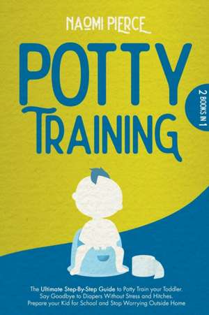 Potty Training de Naomi Pierce