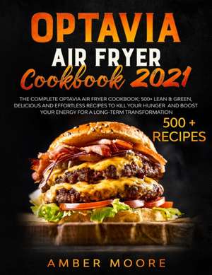 Optavia Air Fryer Cookbook 2021 de Amber Moore