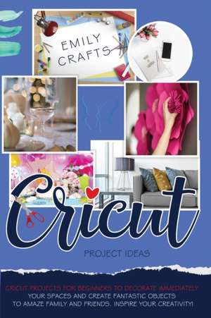 CRICUT PROJECT IDEAS de Emily Crafts