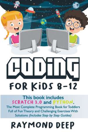 Coding For Kids 8-12 de Raymond Deep