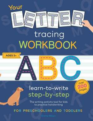 YOUR LETTER TRACING WORKBOOK de Emma Wilson