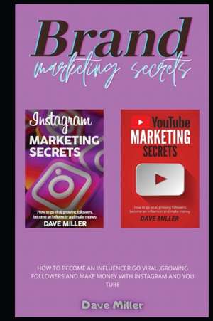 BRAND MARKETING SECRETS de Dave Miller