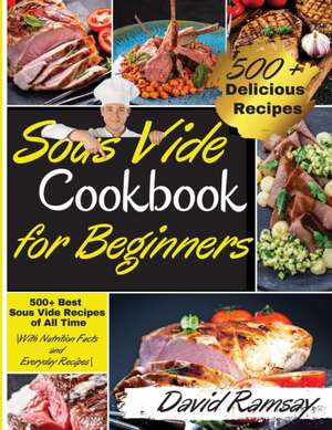 Sous Vide Cookbook For Beginners de David Ramsay