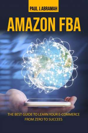 AMAZON FBA de Paul J. Abramah