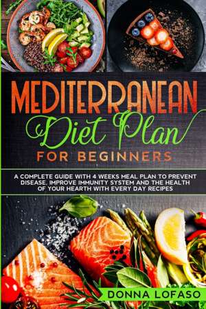 Mediterranean Diet Plan for Beginners de Donna Lofaso