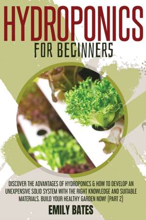 Hydroponics for Beginners de Emily Bates