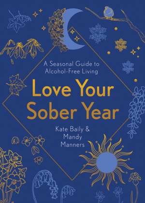 Love Your Sober Year de Kate Baily