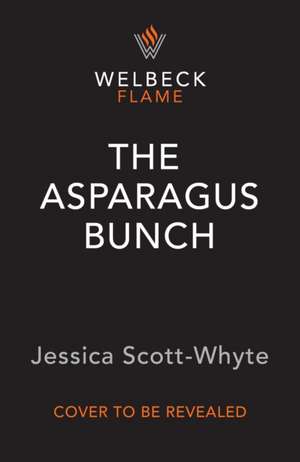 The Asparagus Bunch de Jessica Scott-Whyte