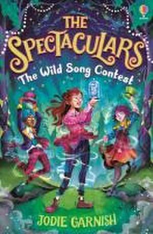 The Spectaculars: The Wild Song Contest de Jodie Garnish