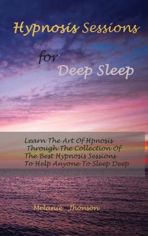 Hypnosis sessions for deep sleep de Melanie Johnson
