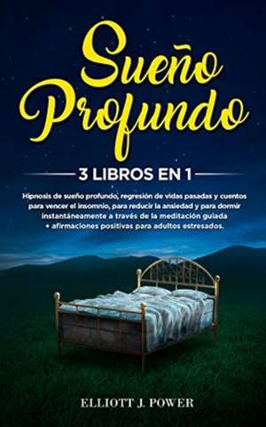 Sueño Profundo de Elliott J. Power