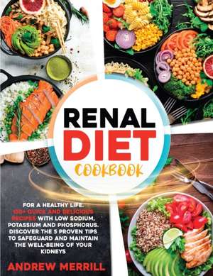 RENAL DIET COOKBOOK de Andrew Merrill