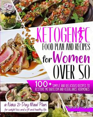 KETOGENIC FOOD PLAN AND RECIPES FOR WOMEN OVER 50 de Sandra Beker