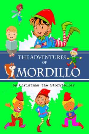 The Adventures of Mordillo de Christmas The Storyteller