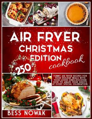 AIR FRYER CHRISTMAS EDITION COOKBOOK de Bess Nowak