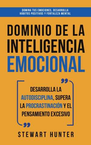 Dominio de la Inteligencia Emocional de Stewart Hunter