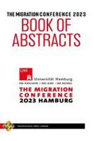 The Migration Conference 2023 Book of Abstracts de The Migration Conference Team