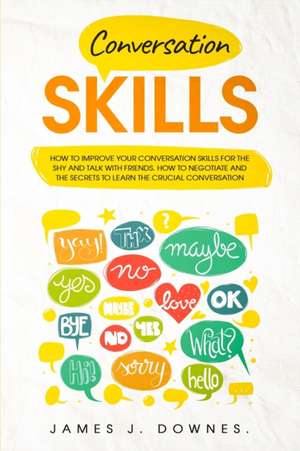 Conversation Skills de James J. Downes