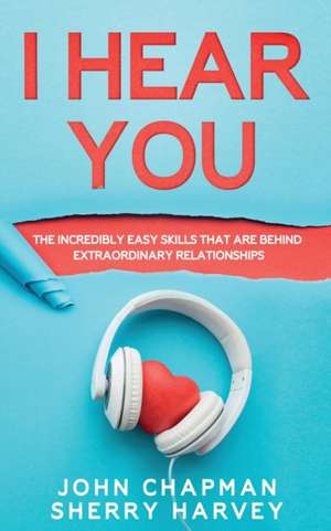 I Hear You de John Chapman and Sherry Harvey