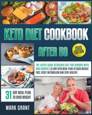 Keto Diet Cookbook After 50 de Mark Grant