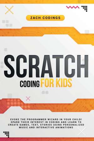 Scratch Coding for Kids de Zach Codings