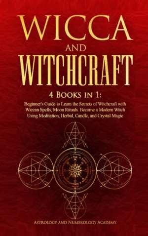 WICCA AND WITCHCRAFT de Astrology And Numerology Academy