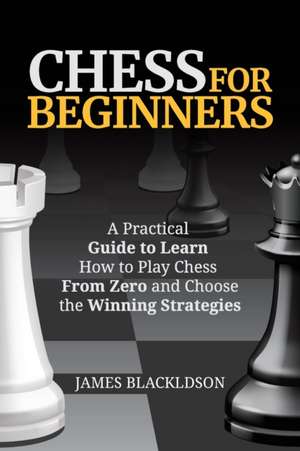 Chess for beginners de James Blackldson