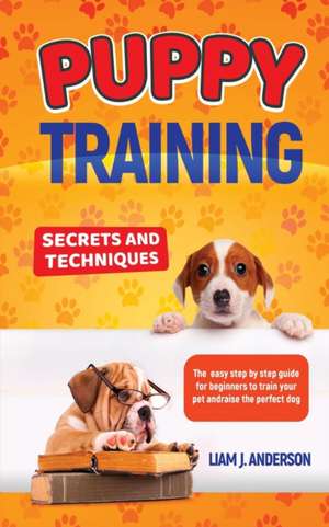 PUPPY TRAINING de Liam J. Anderson